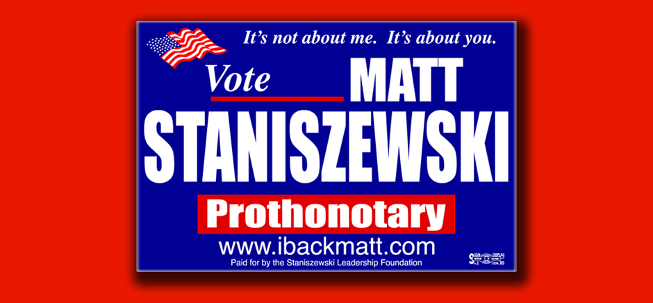 Matt Staniszewski for Washington County Prothonotary